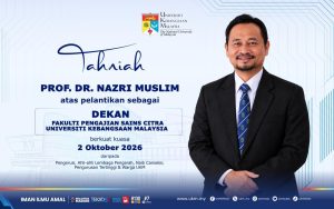 Prof. Dr. Nazri Muslim, Di lantik menjadi Dekan Fakulti Pengajian Sains Citra UKM Malaysia